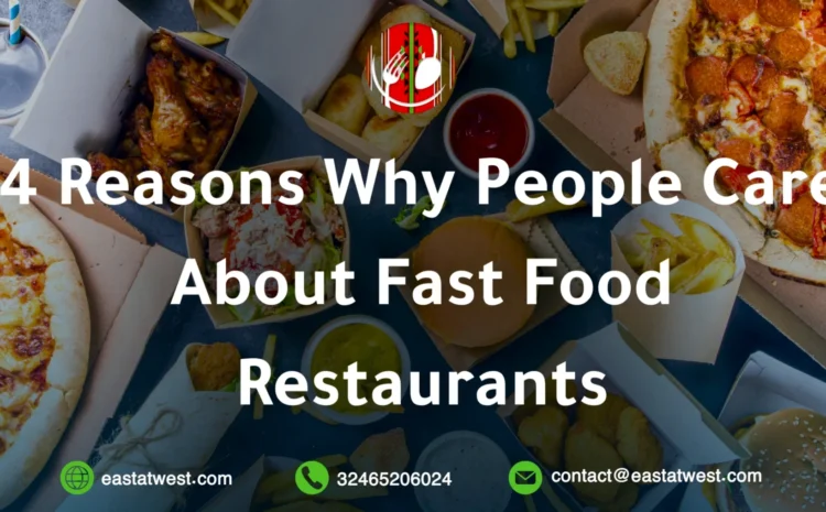  4 Reasons Why People Care About Fast Food Restaurants