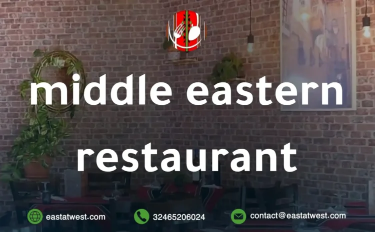  Middle Eastern Restaurant: Authentic Flavors in a Unique Ambiance